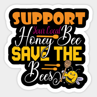 Support Your Local Honey Sticker